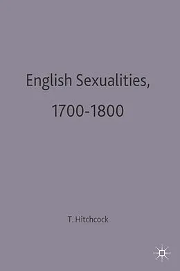 E-Book (pdf) English Sexualities, 1700-1800 von Tim Hitchcock