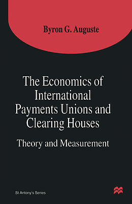 Couverture cartonnée The Economics of International Payments Unions and Clearing Houses de Byron G Auguste