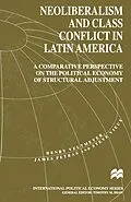 E-Book (pdf) Neoliberalism and Class Conflict in Latin America von H. Veltmeyer, J. Petras, S. Vieux