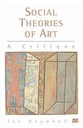 E-Book (pdf) Social Theories of Art von Ian Heywood