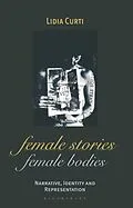 E-Book (pdf) Female Stories, Female Bodies von Lidia Curti