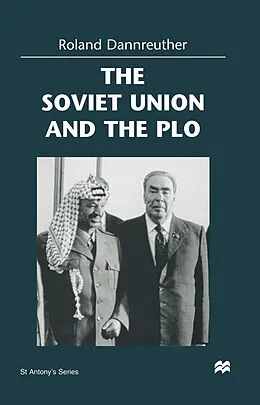 E-Book (pdf) The Soviet Union and the PLO von Roland Dannreuther