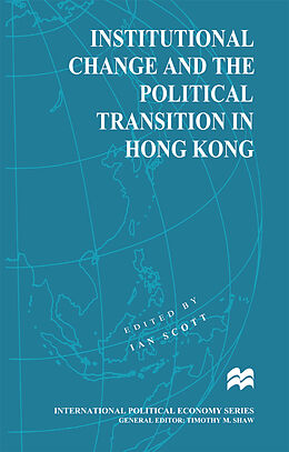 E-Book (pdf) Institutional Change and the Political Transition in Hong Kong von 