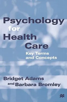 E-Book (pdf) Psychology for Health Care von Bridget Adams, Barbara Bromley