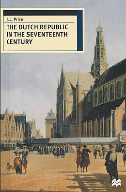eBook (pdf) The Dutch Republic in the Seventeenth Century de J. Leslie Price