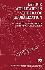 Kartonierter Einband Labour Worldwide in the Era of Globalization von