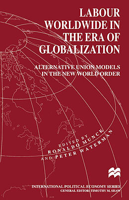 Kartonierter Einband Labour Worldwide in the Era of Globalization von 