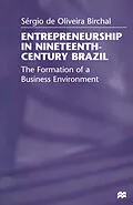 E-Book (pdf) Entrepreneurship in Nineteenth-Century Brazil von Sérgio Birchal