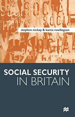 E-Book (pdf) Social Security in Britain von Stephen Mckay, Karen Rowlingson