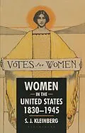 E-Book (pdf) Women in the United States, 1830-1945 von S. J. Kleinberg