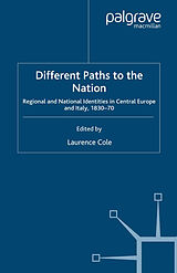 Couverture cartonnée Different Paths to the Nation de Laurence Cole