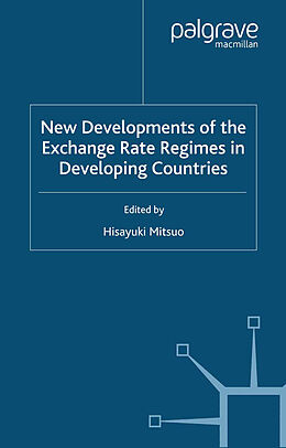 Kartonierter Einband New Developments of the Exchange Rate Regimes in Developing Countries von 