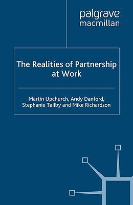 Couverture cartonnée The Realities of Partnership at Work de M. Upchurch, A. Danford, S. Tailby