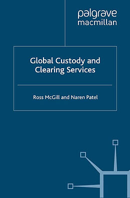 Couverture cartonnée Global Custody and Clearing Services de R. McGill, N. Patel