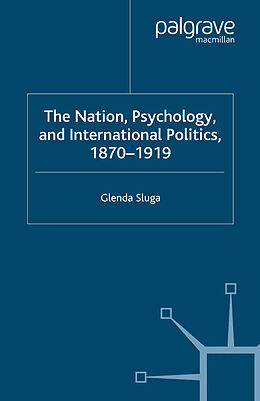 Couverture cartonnée Nation, Psychology, and International Politics, 1870-1919 de G. Sluga