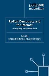 Kartonierter Einband Radical Democracy and the Internet von