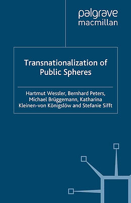 Kartonierter Einband Transnationalization of Public Spheres von H. Wessler, B. Peters, M. Brüggemann