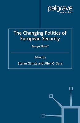 Kartonierter Einband The Changing Politics of European Security von 