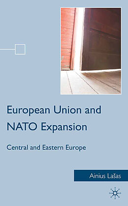 Couverture cartonnée European Union and NATO Expansion de A. Lasas