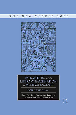 Couverture cartonnée Palimpsests and the Literary Imagination of Medieval England de Tatjana Silec, L. Carruthers, R. Chai-Elsholz