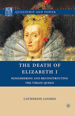 Couverture cartonnée The Death of Elizabeth I de C. Loomis