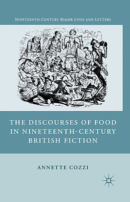 Couverture cartonnée The Discourses of Food in Nineteenth-Century British Fiction de A. Cozzi