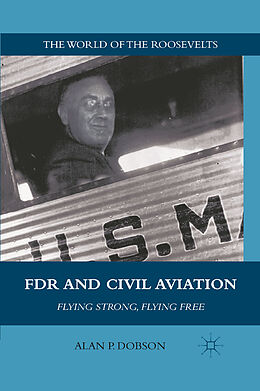 Couverture cartonnée FDR and Civil Aviation de A. Dobson