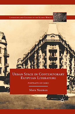 Couverture cartonnée Urban Space in Contemporary Egyptian Literature de M. Naaman