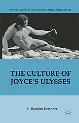 Kartonierter Einband (Kt) The Culture of Joyce's Ulysses von R. Kershner