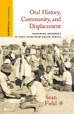 Couverture cartonnée Oral History, Community, and Displacement de S. Field