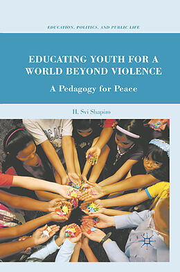 Kartonierter Einband Educating Youth for a World Beyond Violence von H. Shapiro