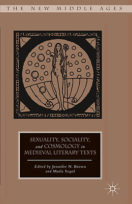 Couverture cartonnée Sexuality, Sociality, and Cosmology in Medieval Literary Texts de 