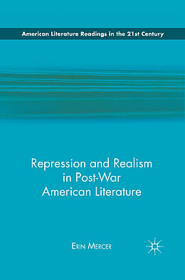 Couverture cartonnée Repression and Realism in Post-War American Literature de E. Mercer