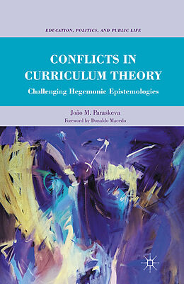 Couverture cartonnée Conflicts in Curriculum Theory de João M. Paraskeva