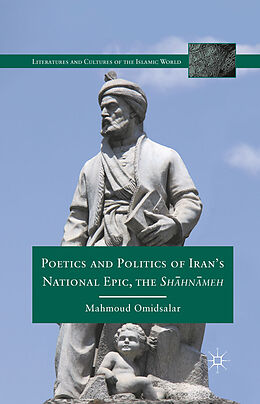 Couverture cartonnée Poetics and Politics of Iran s National Epic, the Sh?hn?meh de M. Omidsalar