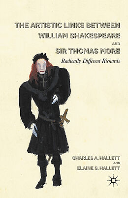 Kartonierter Einband The Artistic Links Between William Shakespeare and Sir Thomas More von C. Hallett