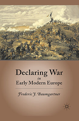 Couverture cartonnée Declaring War in Early Modern Europe de F. Baumgartner