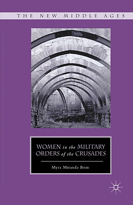 Couverture cartonnée Women in the Military Orders of the Crusades de M. Bom
