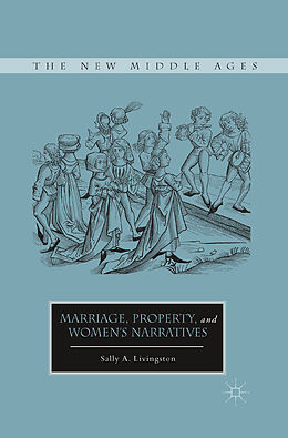 Couverture cartonnée Marriage, Property, and Women's Narratives de S. Livingston