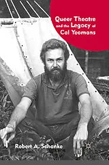 Kartonierter Einband (Kt) Queer Theatre and the Legacy of Cal Yeomans von R. Schanke
