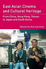 Kartonierter Einband East Asian Cinema and Cultural Heritage von