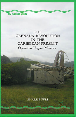 Couverture cartonnée The Grenada Revolution in the Caribbean Present de S. Puri