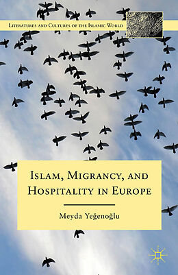 Couverture cartonnée Islam, Migrancy, and Hospitality in Europe de M. Yegenoglu