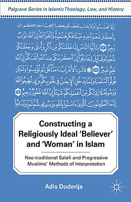 Kartonierter Einband Constructing a Religiously Ideal ',Believer', and ',Woman', in Islam von A. Duderija