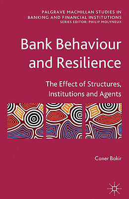 Couverture cartonnée Bank Behaviour and Resilience de C. Bakir