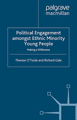 Kartonierter Einband Political Engagement Amongst Ethnic Minority Young People von T. O´Toole, R. Gale