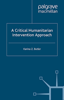 Kartonierter Einband A Critical Humanitarian Intervention Approach von K. Butler