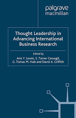 Couverture cartonnée Thought Leadership in Advancing International Business Research de Arie Y Lewin, S Tamer Cavusgil, G Tomas M Hult