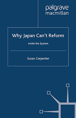 Couverture cartonnée Why Japan Can't Reform de S. Carpenter