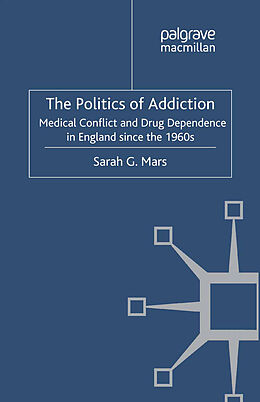 Couverture cartonnée The Politics of Addiction de S. Mars